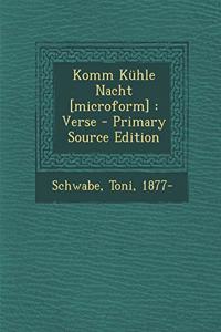 Komm Kuhle Nacht [Microform]