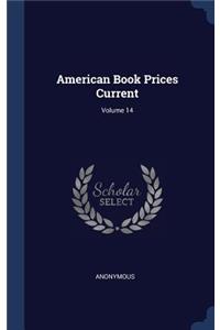 American Book Prices Current; Volume 14
