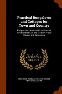 Practical Bungalows and Cottages for Town and Country