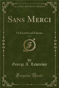 Sans Merci, Vol. 2