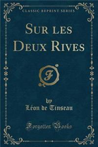 Sur Les Deux Rives (Classic Reprint)