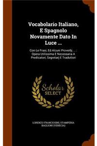 Vocabolario Italiano, E Spagnolo Novamente Dato In Luce ...