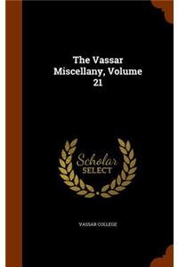 Vassar Miscellany, Volume 21