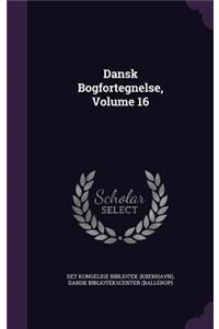 Dansk Bogfortegnelse, Volume 16