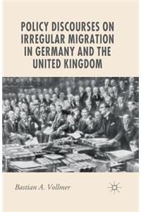 Policy Discourses on Irregular Migration in Germany and the United Kingdom