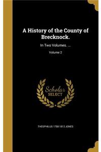 History of the County of Brecknock.