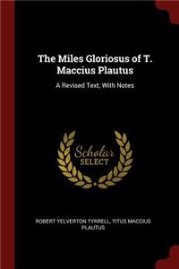 The Miles Gloriosus of T. Maccius Plautus