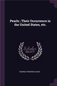 Pearls; Their Occurrence in the United States, etc.