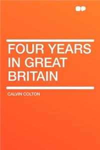 Four Years in Great Britain
