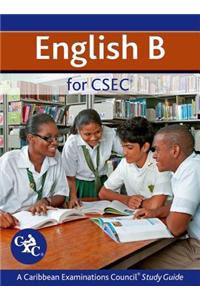 English B for CSEC CXC a Caribbean Examinations Council Study Guide