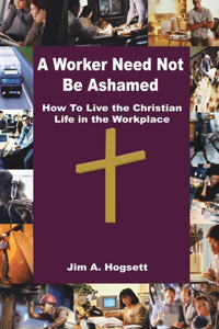 Worker Need Not Be Ashamed