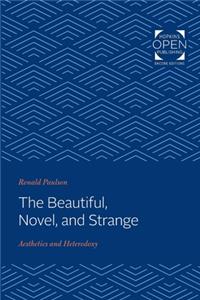 The Beautiful, Novel, and Strange