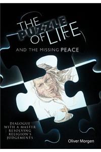 The Puzzle of Life and the Missing Peace