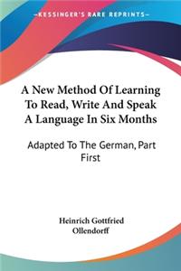 New Method Of Learning To Read, Write And Speak A Language In Six Months