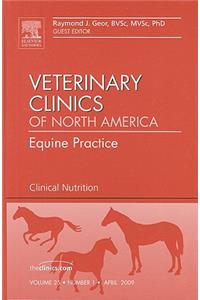 Clinical Nutrition, an Issue of Veterinary Clinics: Equine Practice