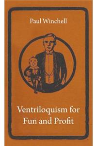 Ventriloquism for Fun and Profit
