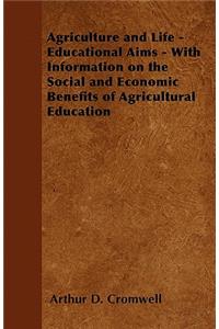 Agriculture and Life - Educational Aims - With Information on the Social and Economic Benefits of Agricultural Education