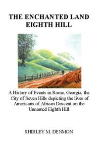 The Enchanted Land Eighth Hill