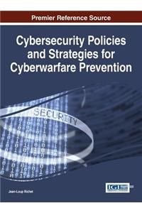 Cybersecurity Policies and Strategies for Cyberwarfare Prevention
