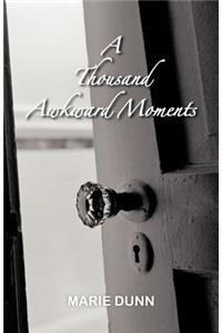 A Thousand Awkward Moments