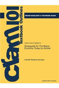 Studyguide for the Macro Economy Today by Schiller