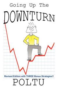 Going Up the Downturn