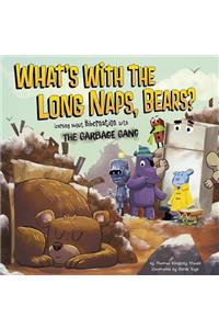What's with the Long Naps, Bears?