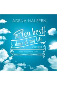 Ten Best Days of My Life Lib/E