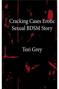 Cracking Cases Erotic Sexual Bdsm Story
