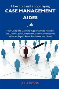 How to Land a Top-Paying Case Management Aides Job