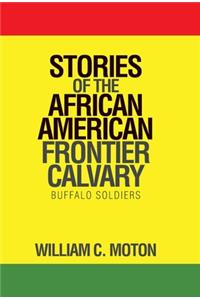 Stories of the African American Frontier Calvary