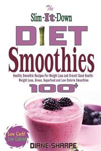 The Slim-It-Down Diet Smoothies