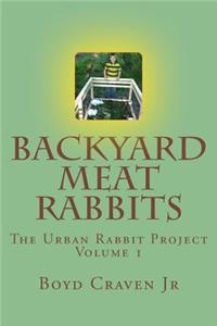 Backyard Meat Rabbits