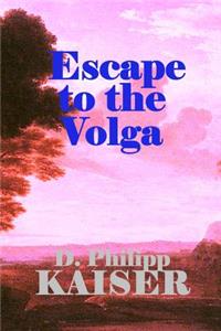 Escape to the Volga