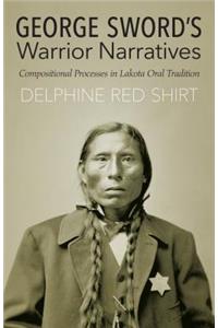 George Sword's Warrior Narratives