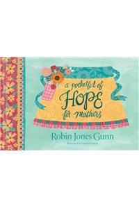 Pocketful of Hope for Mothers, A