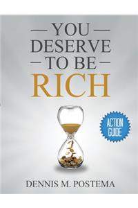 Action Guide You Deserve to Be RIch
