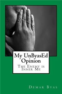 My UnByasEd Opinion
