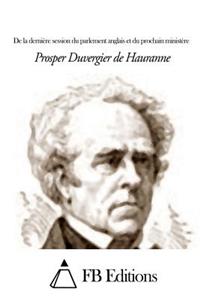 De la dernière session du parlement anglais et du prochain ministère