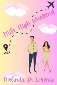 Mile High Weekend