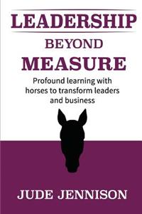 Leadership Beyond Measure