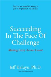 Succeeding In The Face Of Challenge