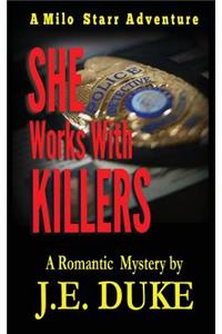 She Works with Killers