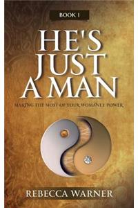 He's Just a Man