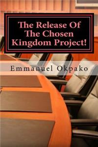 Release Of The Chosen Kingdom Project!
