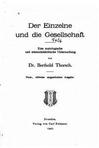 einzelne und die Gesellschaft, Ein Soziologische und Erkenntniskritische Untersuchung