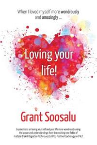 Loving your Life!