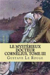 Le mysterieux Docteur Cornelius, Tome III