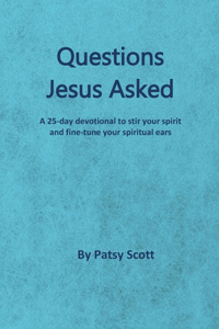 Questions Jesus Asked