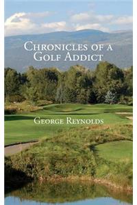 Chronicles of a Golf Addict